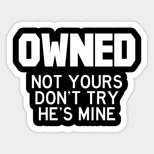 Owned he (white) Sticker